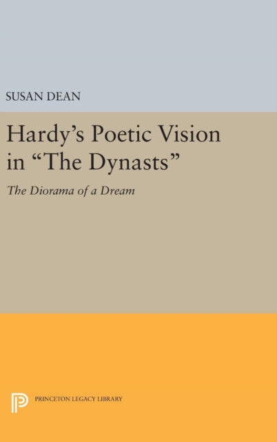 Book cover of: Hardy's Poetic Vision in The Dynasts. By: Susan Dean