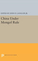 Book cover of: China Under Mongol Rule. By: Langlois, John D., Jr.