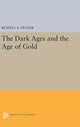 Book cover of: Dark Ages and the Age of Gold. By: Russell A. Fraser