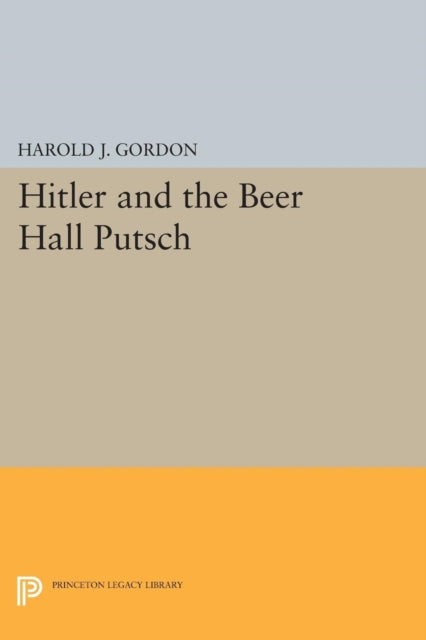 Book cover of: Hitler and the Beer Hall Putsch. By: Harold J. Gordon