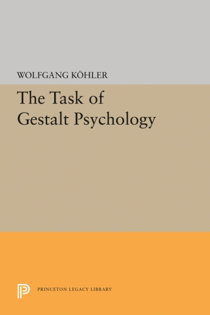 Book cover of: Task of Gestalt Psychology. By: Wolfgang Kohler