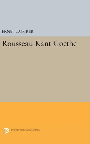 Rousseau-Kant-Goethe