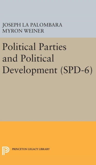 Book cover of: Political Parties and Political Development. (SPD-6). By: Joseph La Palombara