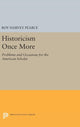Book cover of: Historicism Once More. By: Roy Harvey Pearce