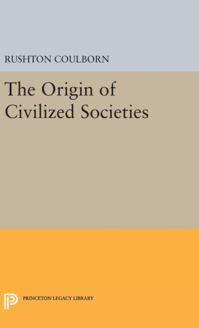 Book cover of: Origin of Civilized Societies. By: Rushton Coulborn