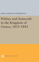 Book cover of: Politics and Statecraft in the Kingdom of Greece, 1833-1843. By: John Anthony Petropulos