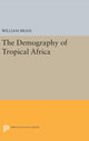 Book cover of: Demography of Tropical Africa. By: William Brass