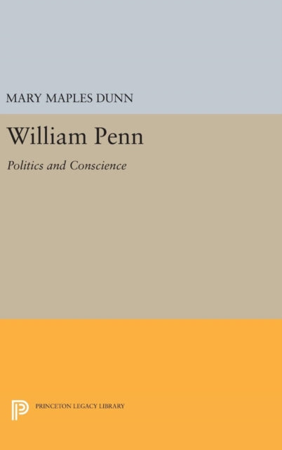 Book cover of: William Penn. By: Mary Maples Dunn