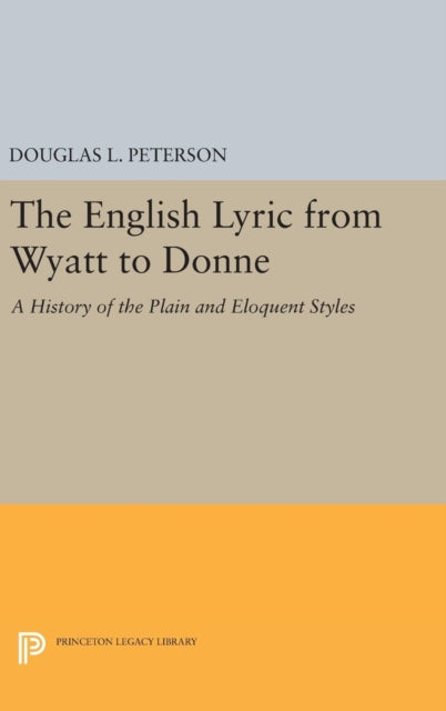 Book cover of: English Lyric from Wyatt to Donne. By: Douglas L. Peterson