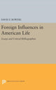 Book cover of: Foreign Influences in American Life. By: David F. Bowers