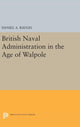 Book cover of: British Naval Administration in the Age of Walpole. By: Daniel A. Baugh
