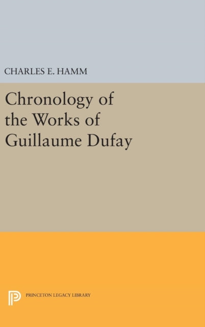 Book cover of: Chronology of the Works of Guillaume Dufay. By: Charles Edward Hamm