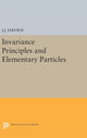 Book cover of: Invariance Principles and Elementary Particles. By: Jun John Sakurai