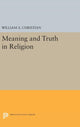 Book cover of: Meaning and Truth in Religion. By: Christian, William A.