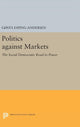 Book cover of: Politics against Markets. By: Gøsta Esping-Andersen