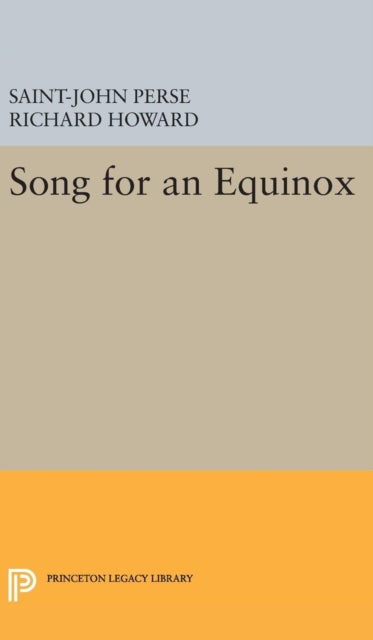 Book cover of: Song for an Equinox. By: Saint-John Perse