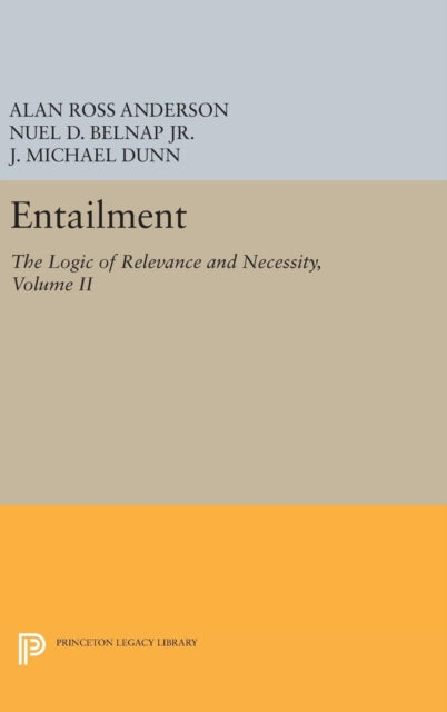 Book cover of: Entailment, Vol. II. By: Alan Ross Anderson