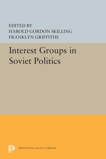 Book cover of: Interest Groups in Soviet Politics
