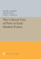 Book cover of: Cultural Uses of Print in Early Modern France. By: Roger Chartier