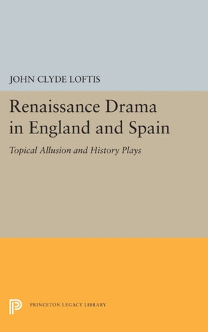 Renaissance Drama in England and Spain