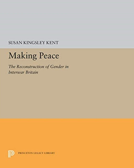 Book cover of: Making Peace. By: Susan Kingsley Kent