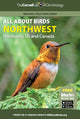Book cover of: All About Birds Northwest. By: Cornell Lab of Ornithology