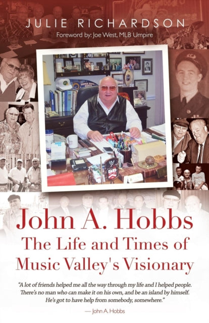 Book cover of: John A. Hobbs The Life and Times of Music Valley's Visionary. By: Julie Richardson