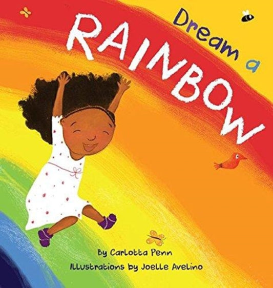 Dream A Rainbow 9780692967188 Carlotta Penn