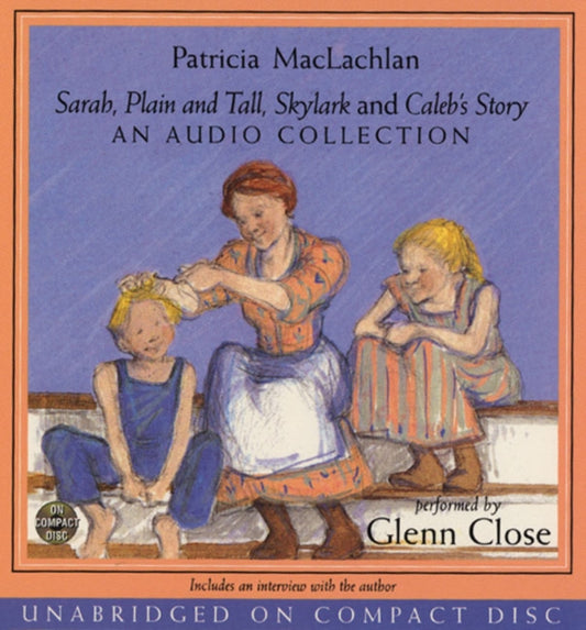 Book cover of: Sarah, Plain and Tall/Skylark/Caleb's Story. By: Patricia MacLachlan