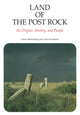 Book cover of: Land of the Post Rock. By: Grace Muilenburg