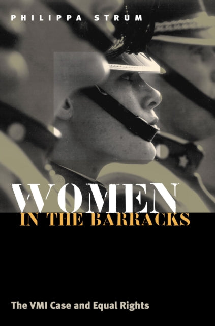 Book cover of: Women in the Barracks. By: Philippa Strum