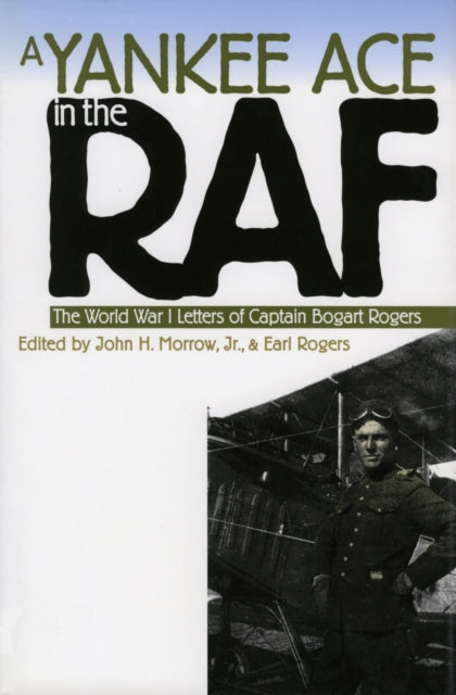 Book cover of: Yankee Ace in the RAF. By: John H. Morrow Jr.