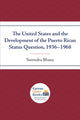 Book cover of: United States and the Development of the Puerto Rican Status Question, 1936-1968. By: Surendra Bhana