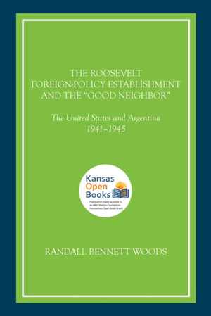 Roosevelt Foreign-Policy Establishment and the "Good Neighbor