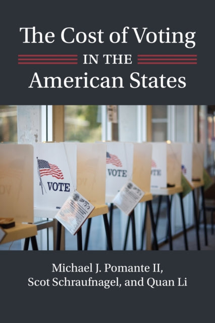 Book cover of: Cost of Voting in the American States. By: Michael J. Pomante