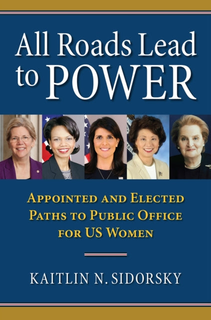 Book cover of: All Roads Lead to Power. By: Kaitlin Sidorsky
