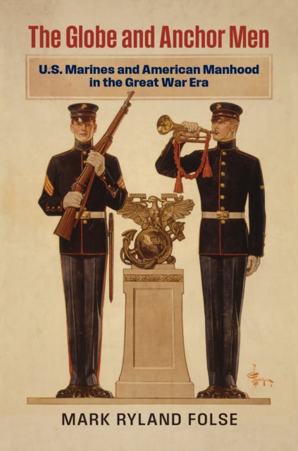 Book cover of: Globe and Anchor Men. By: Mark Ryland Folse