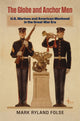Book cover of: Globe and Anchor Men. By: Mark Ryland Folse
