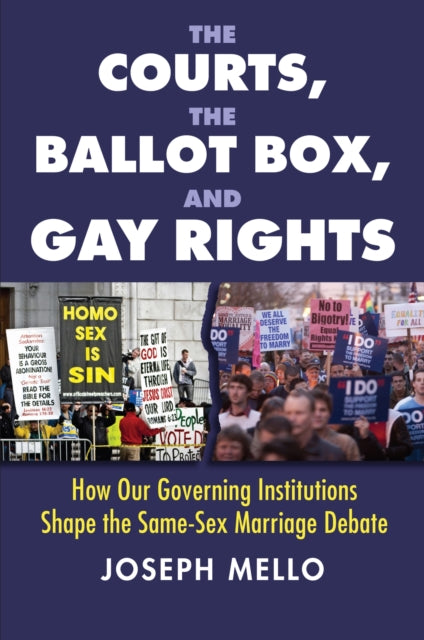 Book cover of: Courts, the Ballot Box, and Gay Rights. By: Joseph Mello
