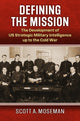 Book cover of: Defining the Mission. By: Scott A. Moseman
