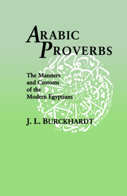 Book cover of: Arabic Proverbs. By: J. L Burckhardt