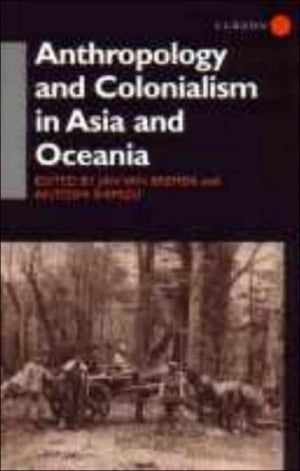 Anthropology and Colonialism in Asia