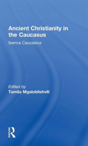 Ancient Christianity in the Caucasus
