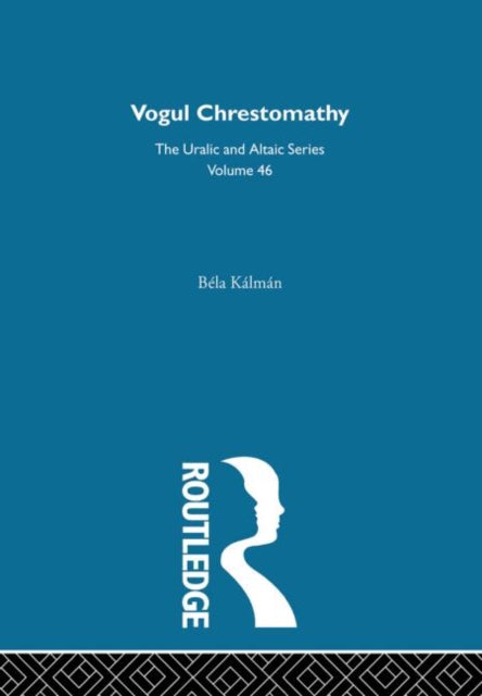 Book cover of: Vogul Chrestomathy. By: Bela Kalman