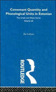 Book cover of: Consonant Quantity and Phonological Units in Estonian. By: Ilse Lehiste