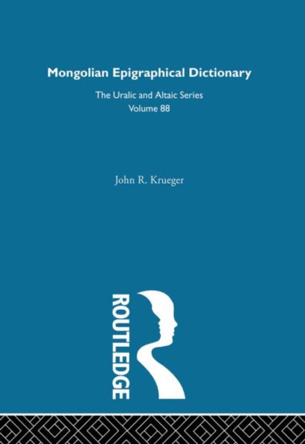 Book cover of: Mongolian Epigraphical Dictionary in Reverse Listing. By: John R. Krueger