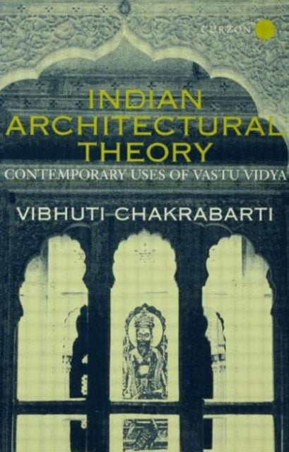 Book cover of: Indian Architectural Theory and Practice