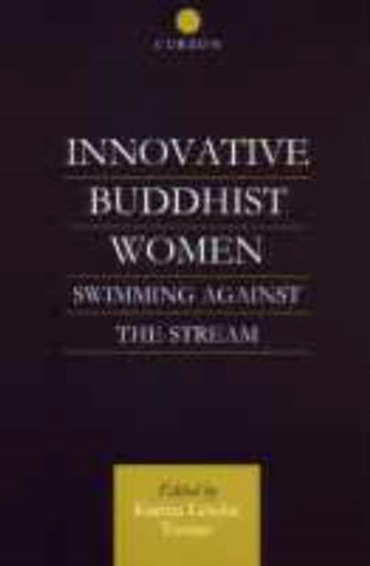 Book cover of: Innovative Buddhist Women. By: Karma Tsomo