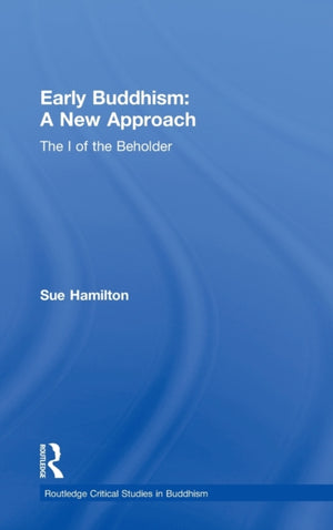 Early Buddhism: A New Approach