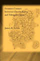 Book cover of: Frontier Contact Between Choson Korea and Tokugawa Japan